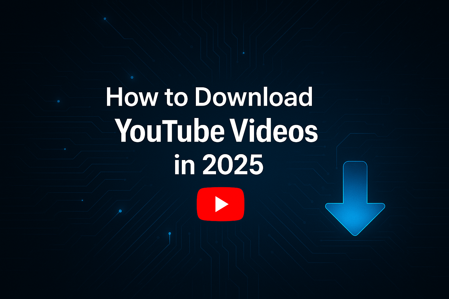 How to Download YouTube Videos in 2025 (Fast, Free & No Software Needed)