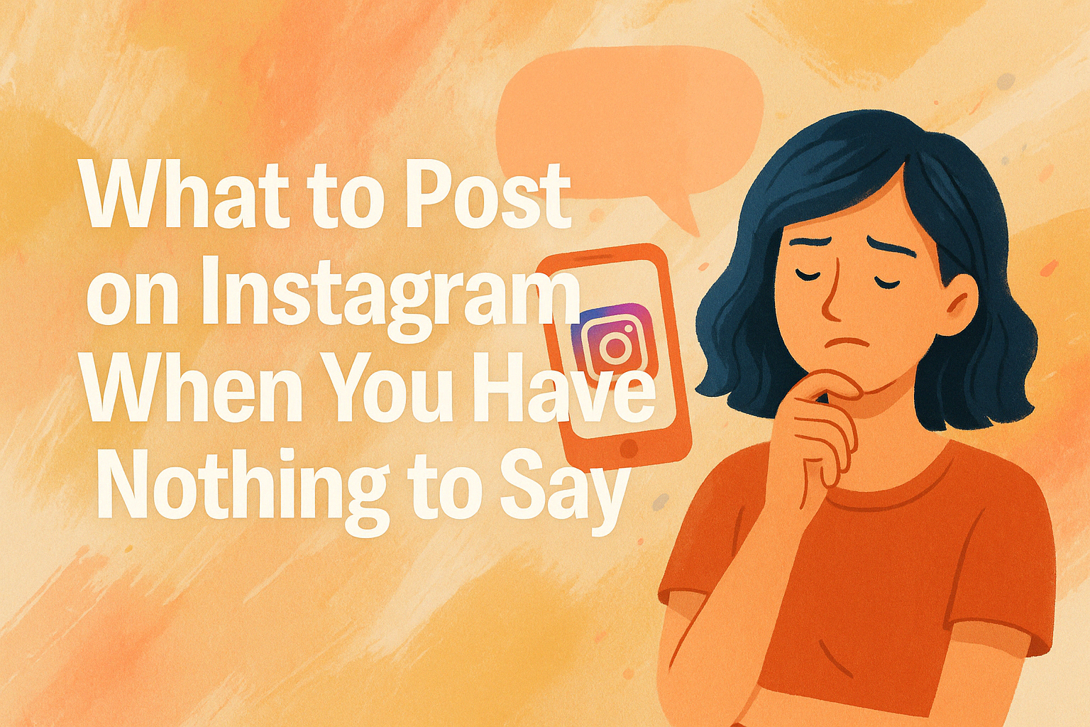 What to Post on Instagram When You Have Nothing to Say