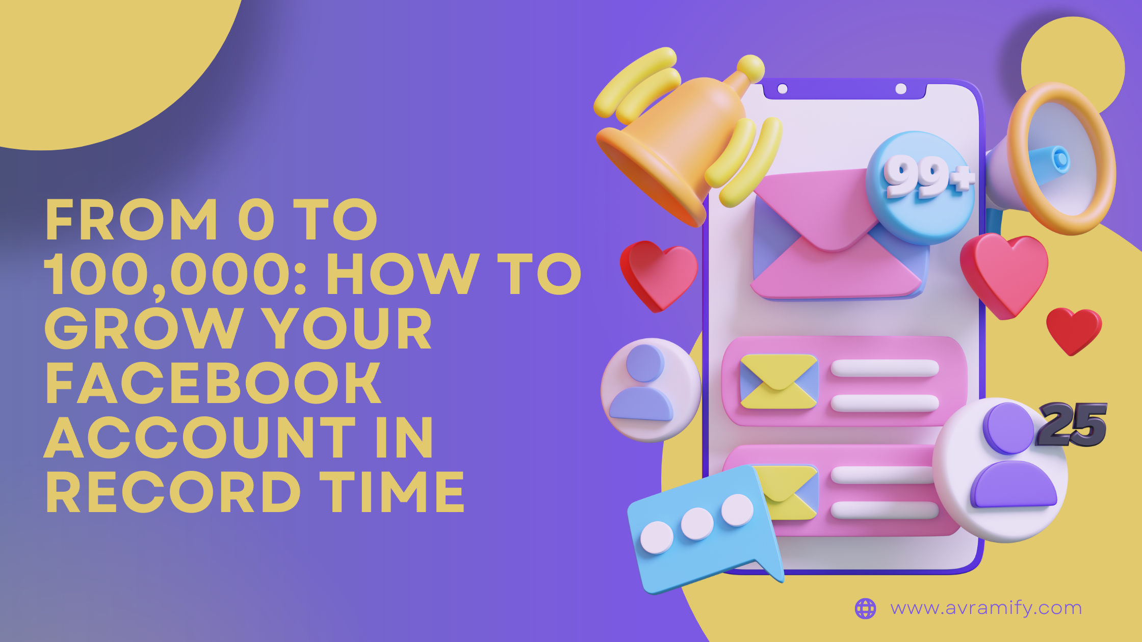 From 0 to 100,000: How to Grow Your Facebook Account in Record Time