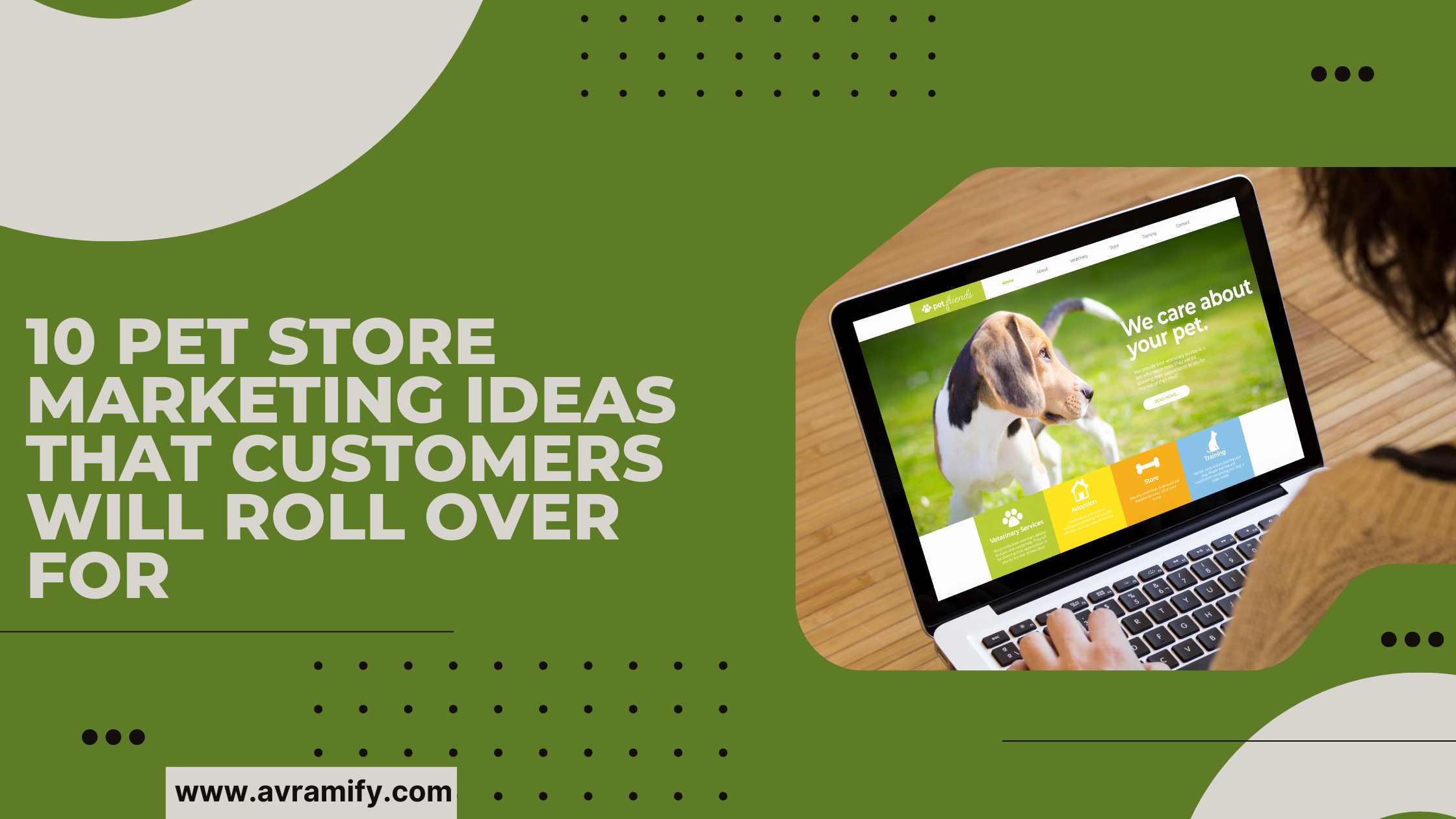 10 Pet Store Marketing Ideas That Customers Will Roll Over For AVRAMIFY