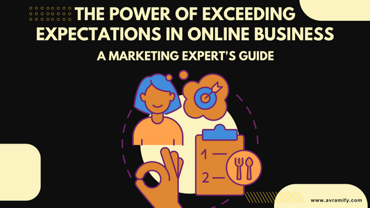 The Power of Exceeding Expectations in Online Business: A Marketing Expert's Guide