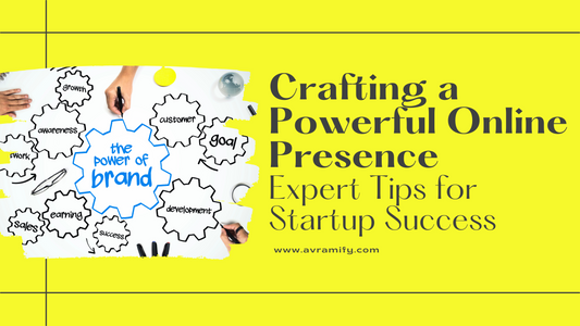 Crafting a Powerful Online Presence: Expert Tips for Startup Success