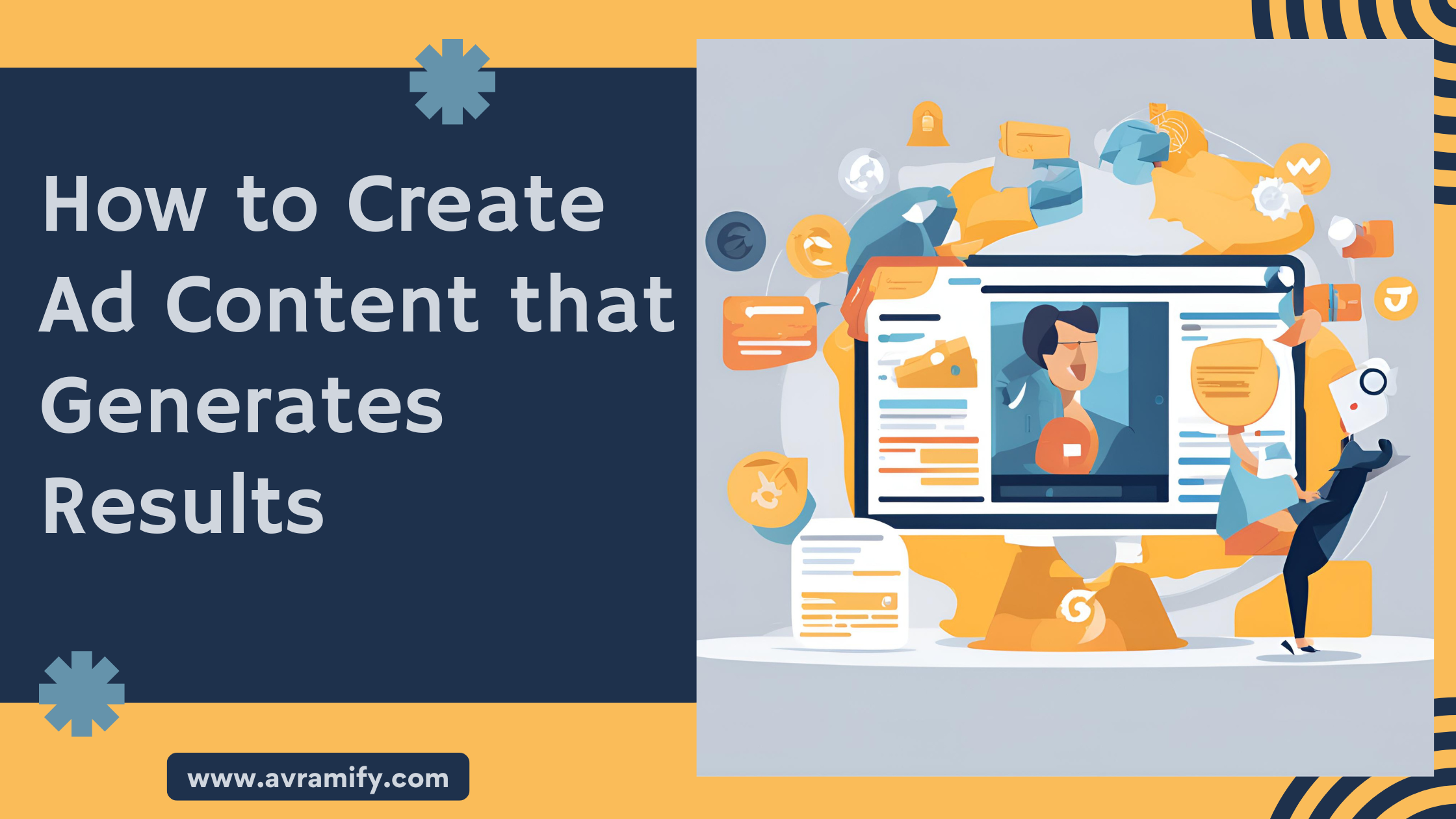 How to Create Ad Content that Generates Results