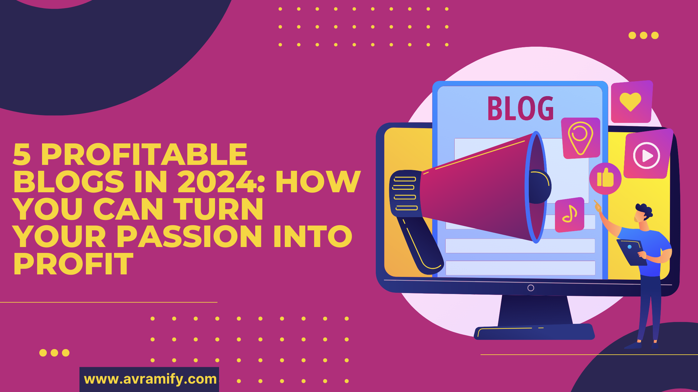 5 Profitable Blogs in 2024: How You Can Turn Your Passion into Profit