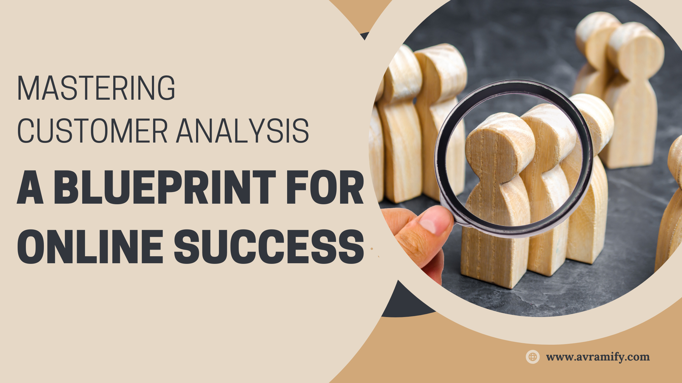 Mastering Customer Analysis: A Blueprint for Online Success