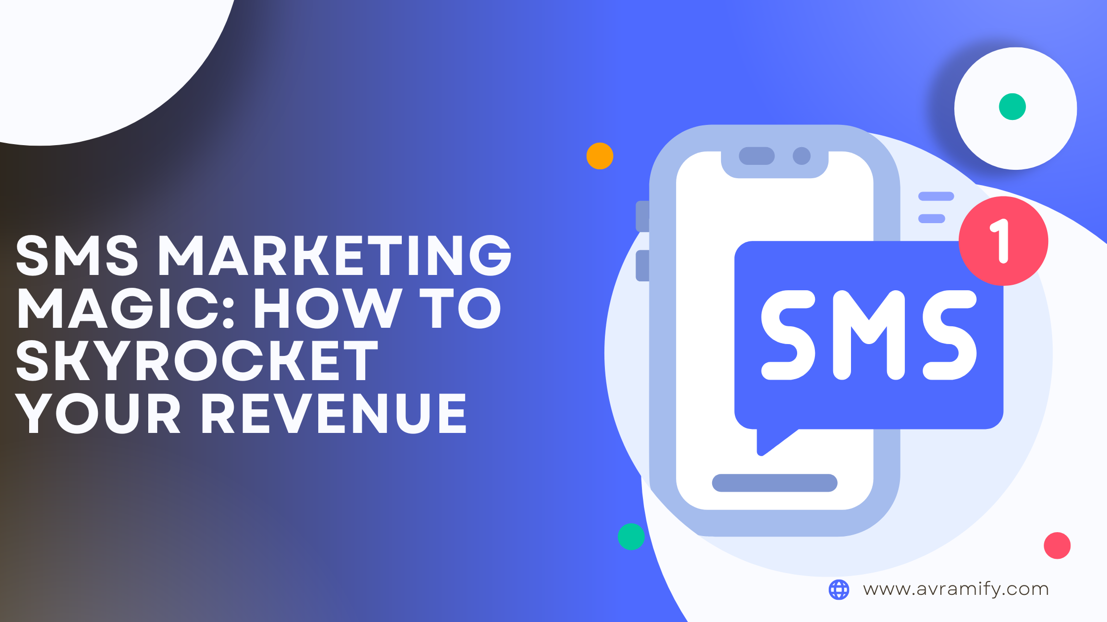 SMS Marketing Magic: How to Skyrocket Your Revenue