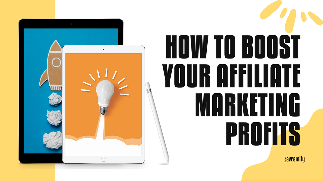How to Boost Your Affiliate Marketing Profits with These Insider Techniques