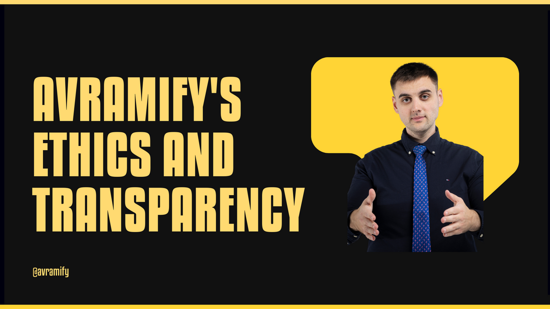 The Commitment to Ethics and Transparency that Avramify Upholds