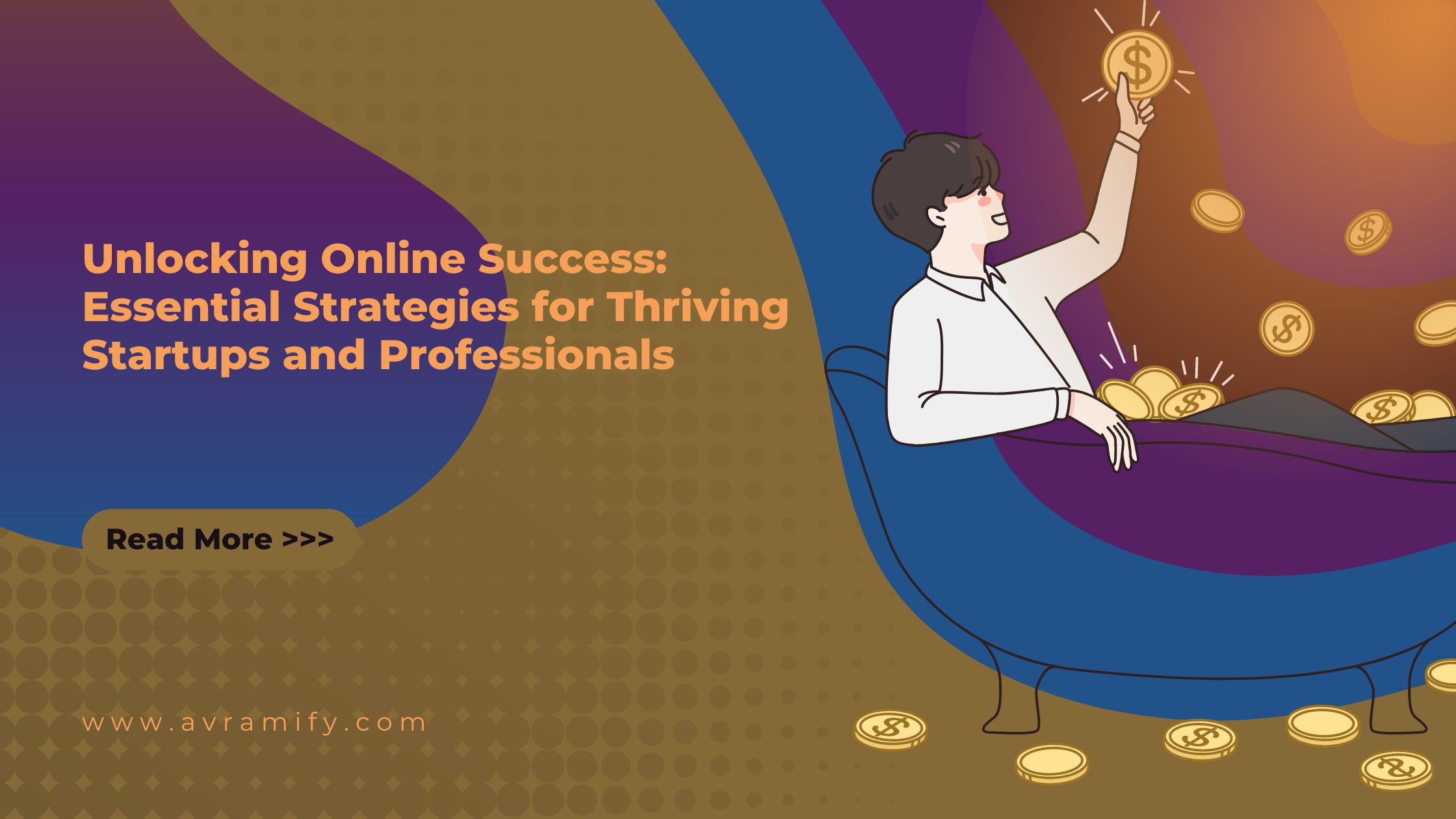 Unlocking Online Success: Essential Strategies for Thriving Startups and Professionals