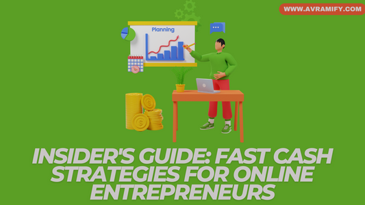 Insider's Guide: Fast Cash Strategies for Online Entrepreneurs