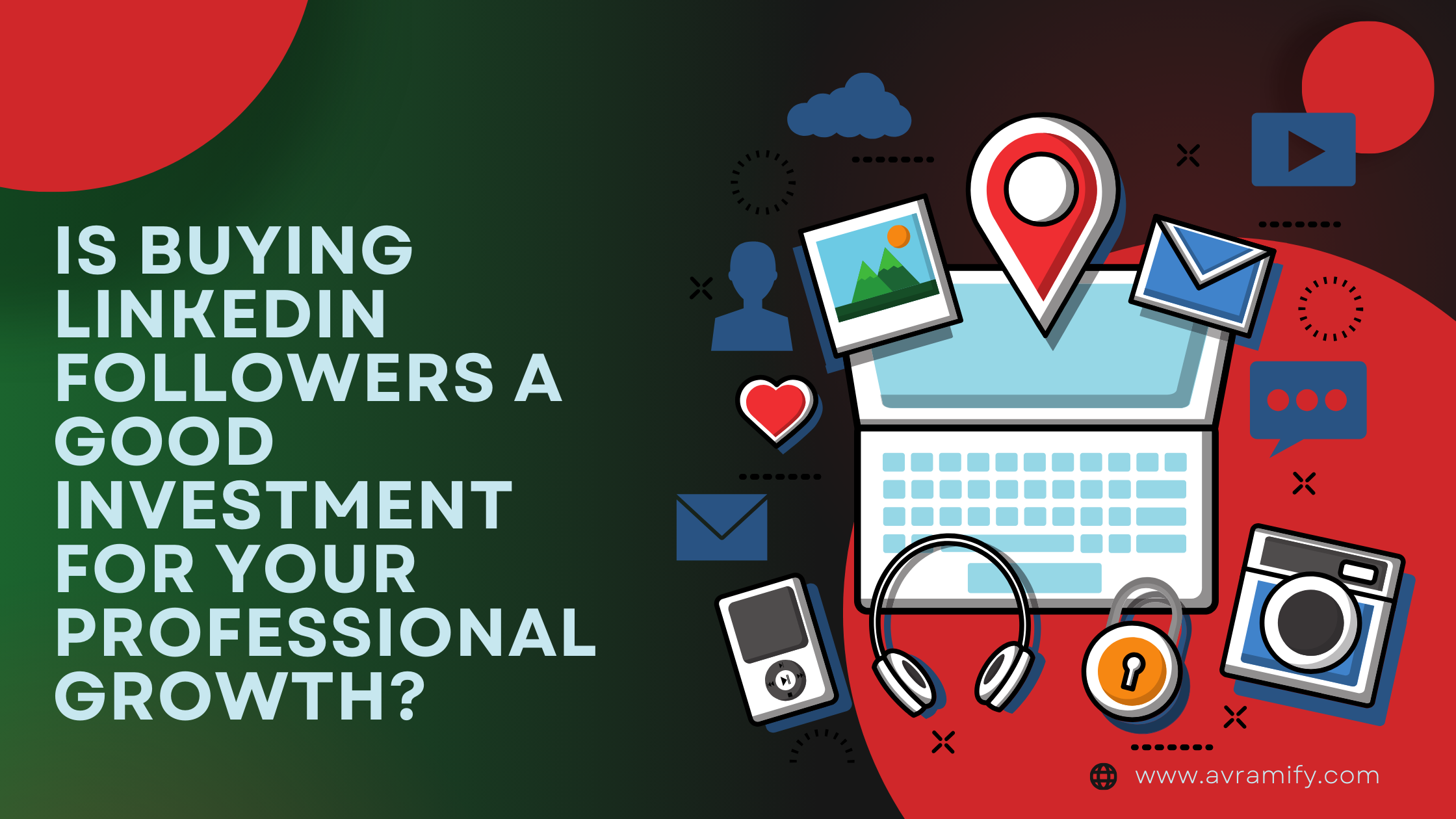 Is Buying LinkedIn Followers a Good Investment for Your Professional Growth?