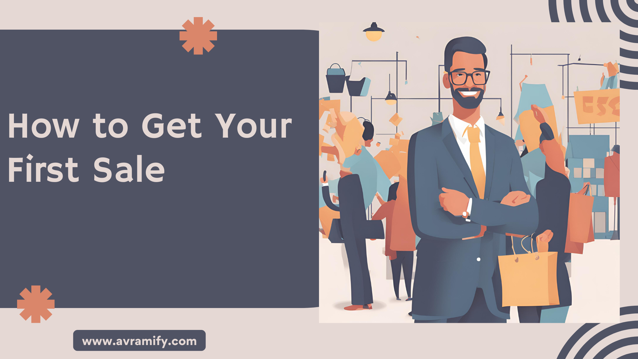 How to Get Your First Sale – AVRAMIFY