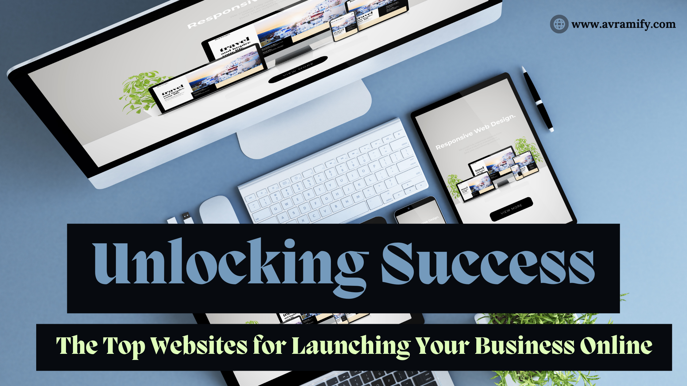 Unlocking Success: The Top Websites for Launching Your Business Online
